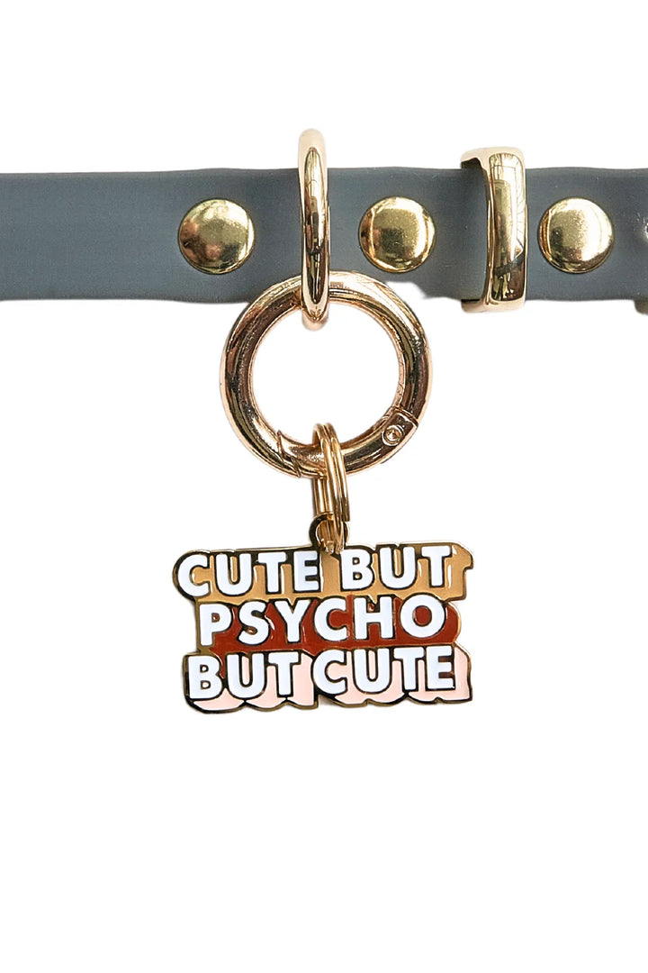 CUTE BUT PSYCHO BUT CUTE [Pet Tag / Keychain]